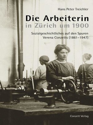 cover image of Die Arbeiterin in Zürich um 1900